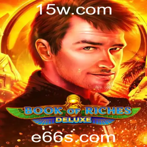 Explorando o Fascinante Mundo de Book of Riches Deluxe e o Fenômeno E66